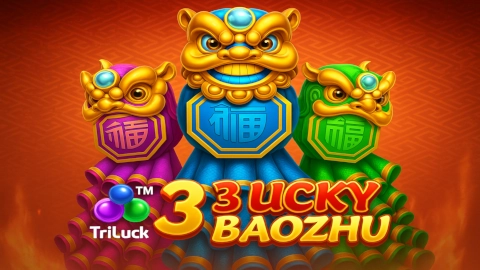3 Lucky Baozhu