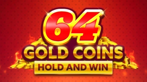 64 Gold Coins Hold and Win