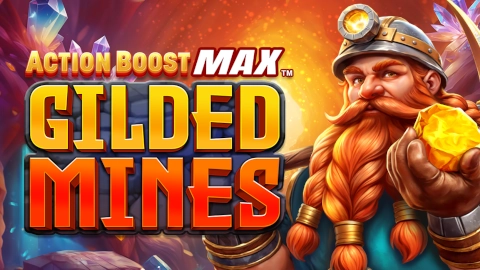 Action Boost Max Gilded Mines