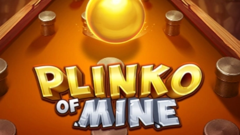Plinko of Mine