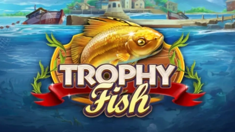 Trophy Fish