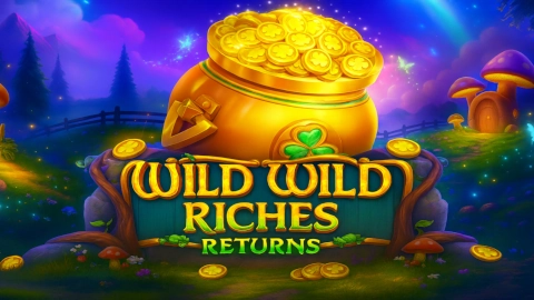Wild Wild Riches Returns